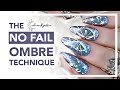 THE NO FAIL OMBRE NAILS TECHNIQUE - IMPOSSIBLE TO FAIL! GEL NAILS TUTORIAL | BONUS NAIL ART TUTORIAL