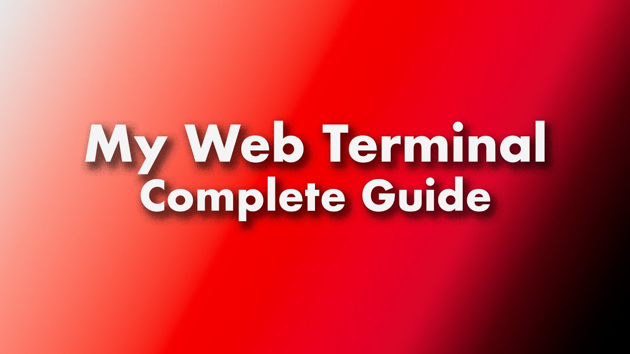 My Web Terminal - Complete Guide - YouTube