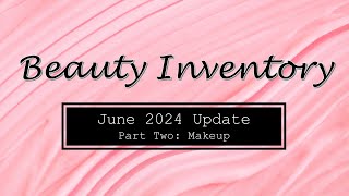Makeup Inventory | June 2024