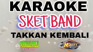 [KARAOKE]_TAKKAN KEMBALI, SKET BAND, karaoke rock indonesia