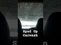 Sorry for the lack of vids, here is a carwash!