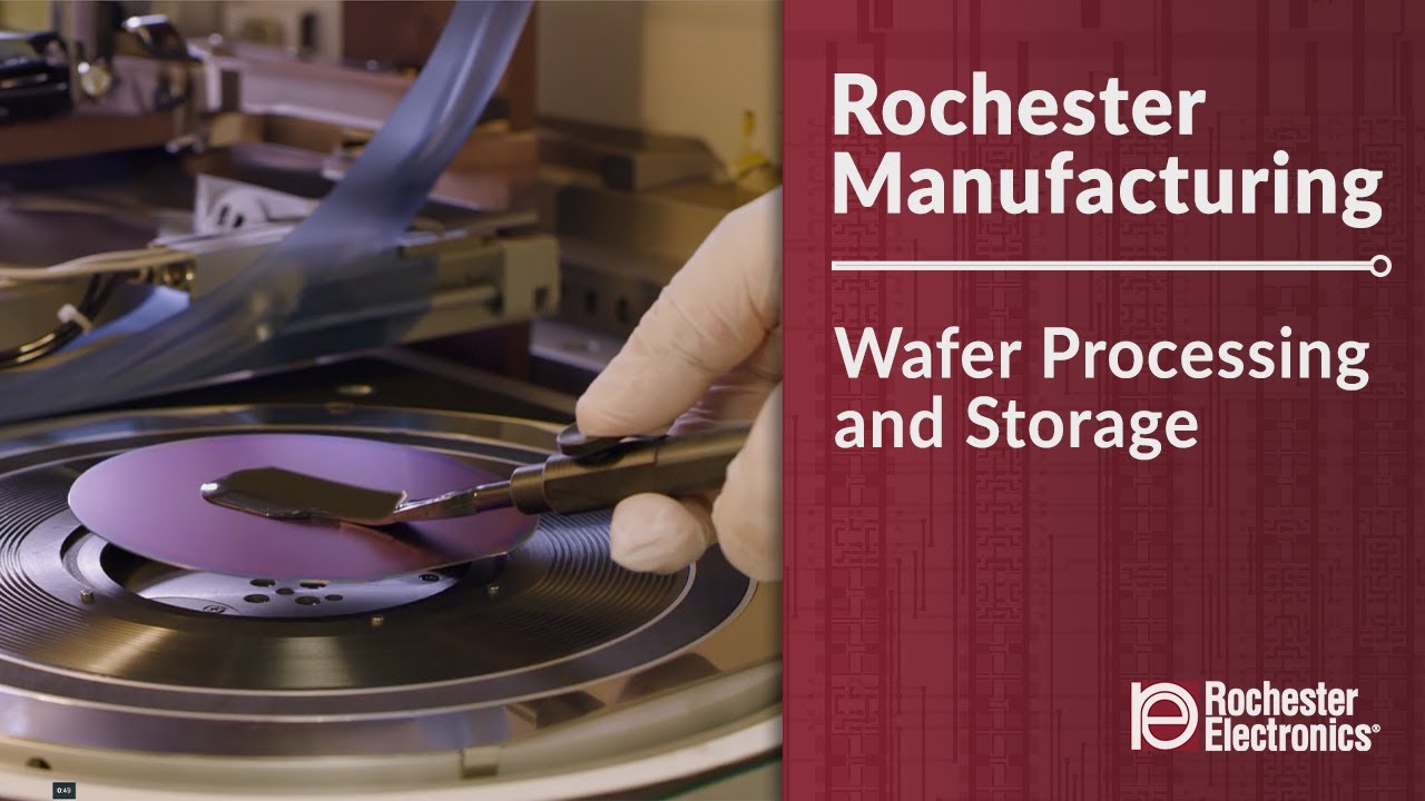 Rochester Electronics: Wafer Processing and Storage