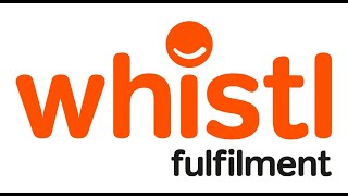 Whistl Fulfilment Overview