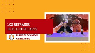 CAPÍTULO 83 | Nuestro folklore y su historia: Los Refranes, dichos populares
