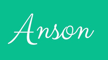 Learn how to Sign the Name Anson Stylishly in Cursive Writing