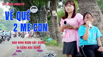 Về Quê - Thách 2 Mẹ Con Nếu Hát Hay Thì Mua Thêm Bình Và Cái Kết Ai Cũng Xúc Động - Thúy Mừng Hà Vi
