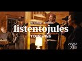 Listentojules  your eyes  the cottage sessions live