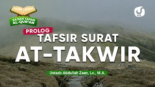 Study Of Tafsir Alquran Prologue Of Tafsir Of Surah Attakwir  Ustadz Abdullah Zaen