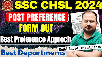 SSC CHSL 2024 | how to fill preference form best approach | best departments |delhi based department
