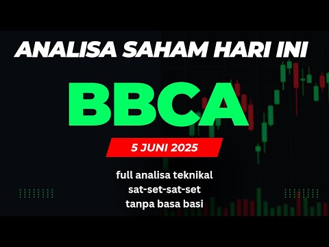 Analisa Saham Hari Ini: BBCA - 5 Juni 2025 - Full Analisa Teknikal!