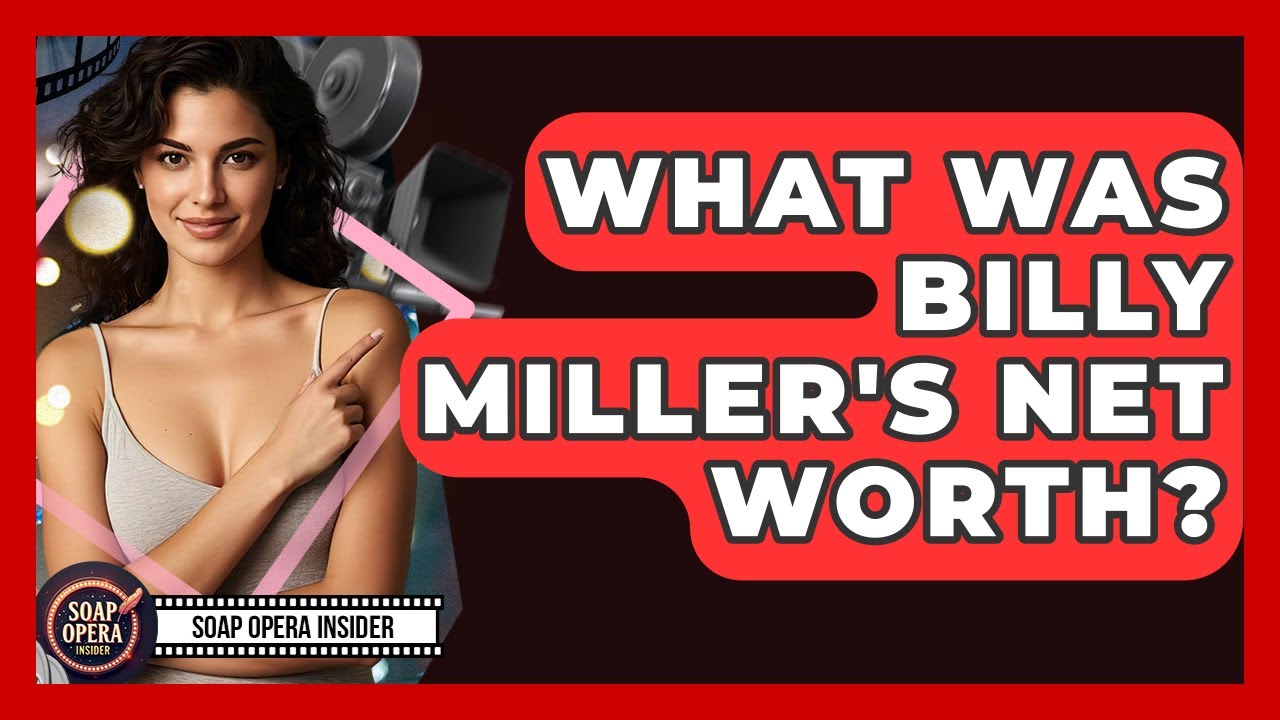 What Was Billy Miller's Net Worth? - Soap Opera Insider