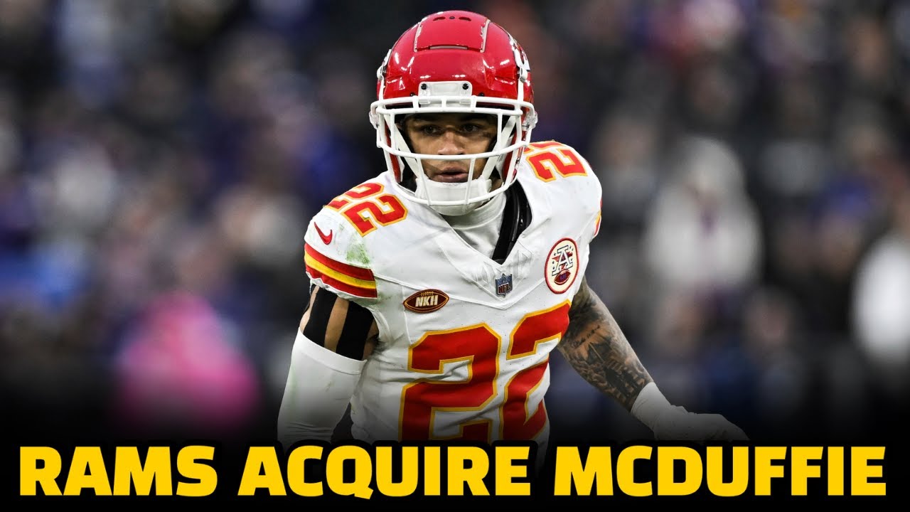 BREAKING: Rams ACQUIRE All-Pro CB Trent McDuffie from Chiefs