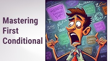 Mastering First Conditional: The Magic of "If-Then" in English