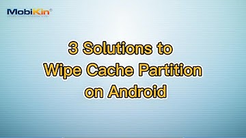 3 Solutions to Wipe Cache Partition on Android
