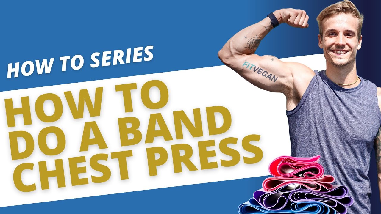How to do a band chest press - Fit Vegan Coaching - YouTube