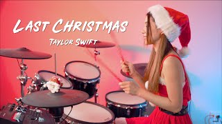 Taylor Swift  last Christmas  Drum Cover