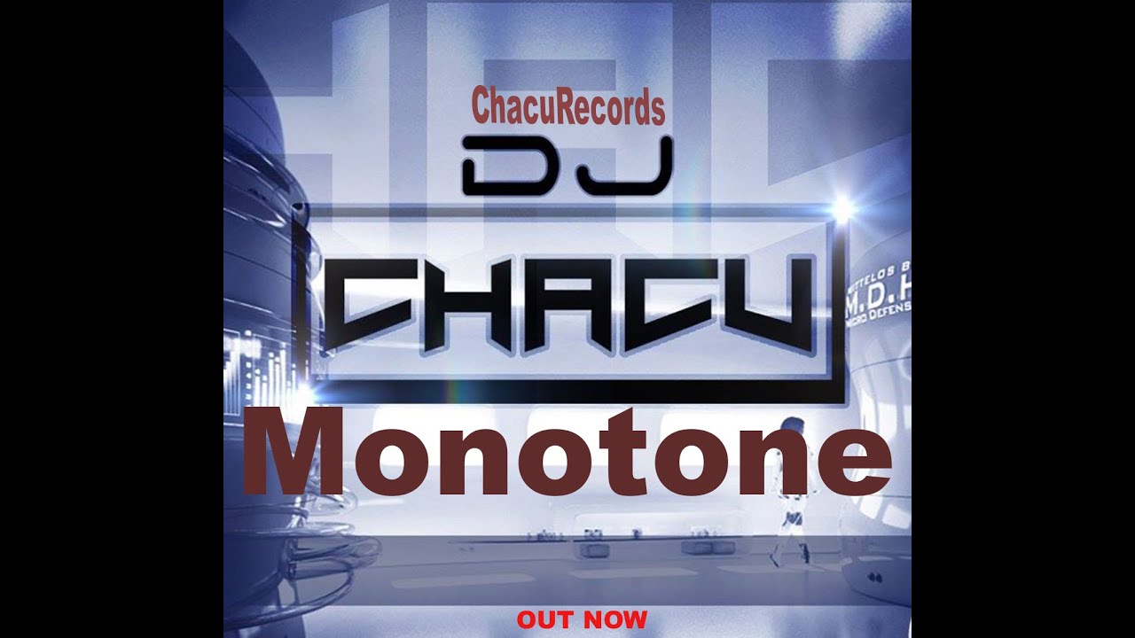 Monotone - Dj Chacu (Original Mix) (Out Now)