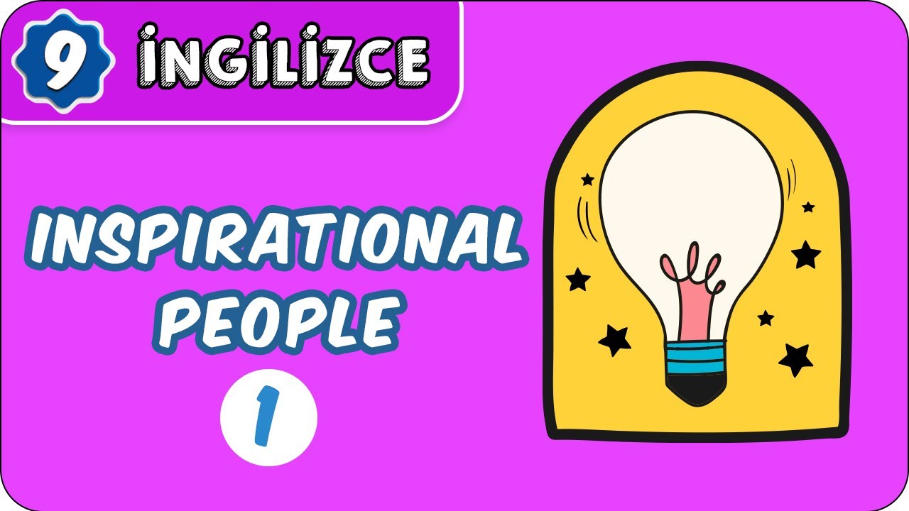 Inspirational People-1 | 9. Sınıf İngilizce