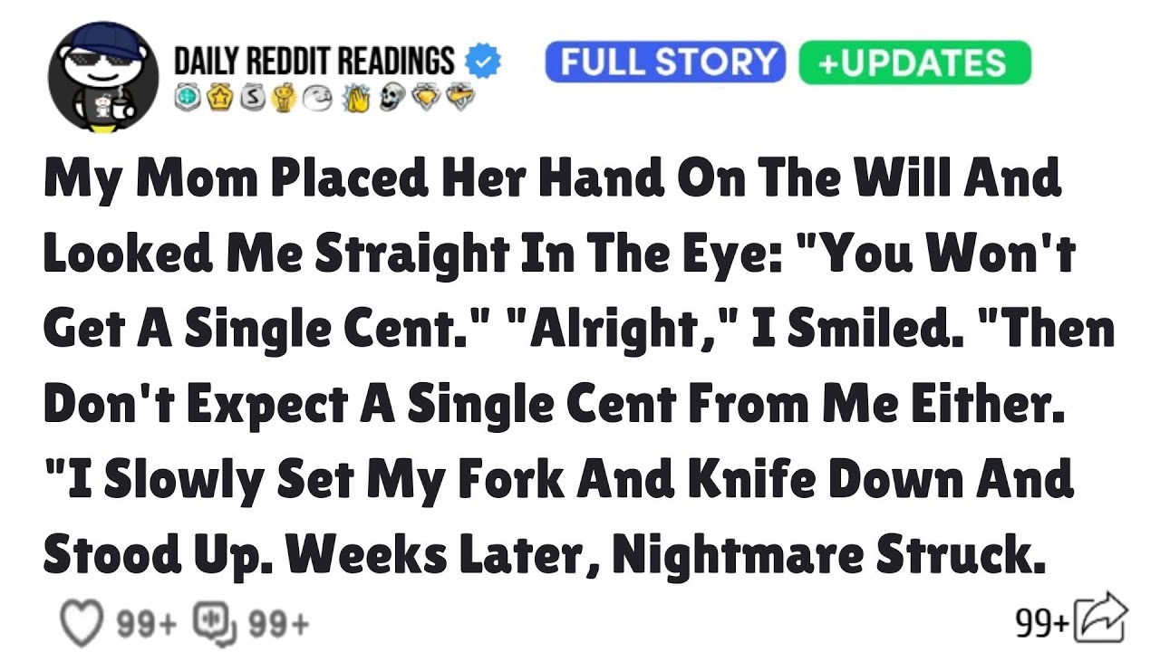 My Mom Placed Her Hand On The Will And Looked Me Straight In The Eye: 