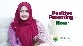 Positive Parenting - How? Lifespring