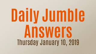 Daily Jumble January 10 2019 | Jumble Answers for 1/10/2019