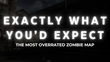 The Most Overrated Zombies Map Of All Time