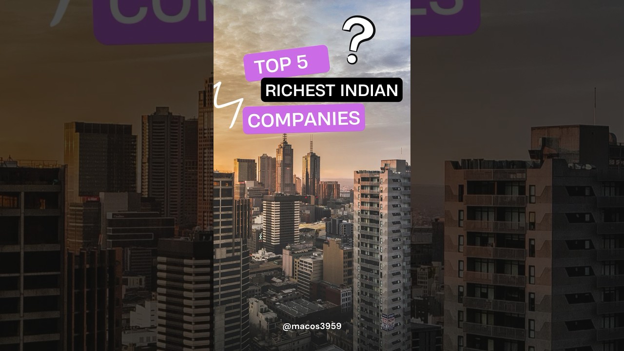 Top 5 Richest Indian companies 📈 