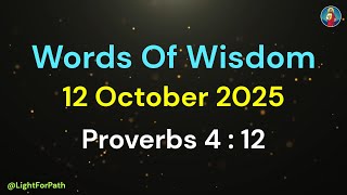 1 MINUTE WISDOM FOR LIFE | WOW - 12 OCT 25 | START WITH GOD | PROVERBS 4 : 12