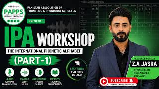 IPA Workshop (Part-1) | PAPPS | International Phoentic Alphabet | IPA Symbols | ZA Jasra