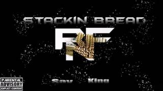 Sav- Stacking Bread Ft. King