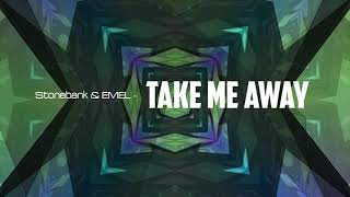 Stonebank & EMEL | Take Me Away