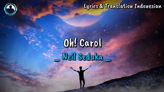 🎧Neil Sedaka - Oh! Carol Dan Terjemahan Indonesia 