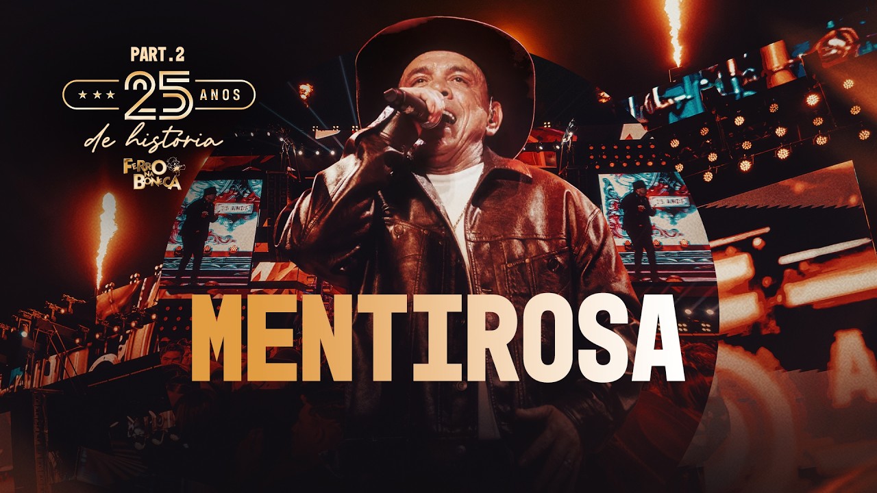 Ferro na Boneca - Mentirosa (DVD 25 ANOS DE HISTÓRIA, Parte.2)