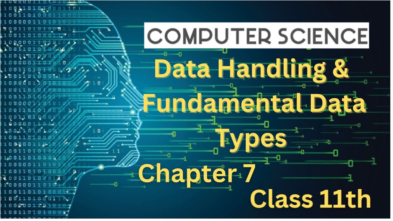 11th Computer science | CH7 Data Handling , Fundamental Data Types ...