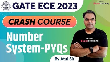 GATE ECE Digital Electronics | Number System PYQs | Digital Electronics | GATE ECE 2023 |By Atul Sir