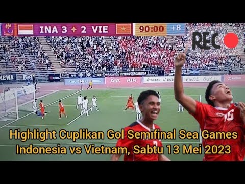 Hasil Timnas Indonesia vs Vietnam Hari Ini 3-2 Highlight Cuplikan Gol Semifinal Sea Games 2023