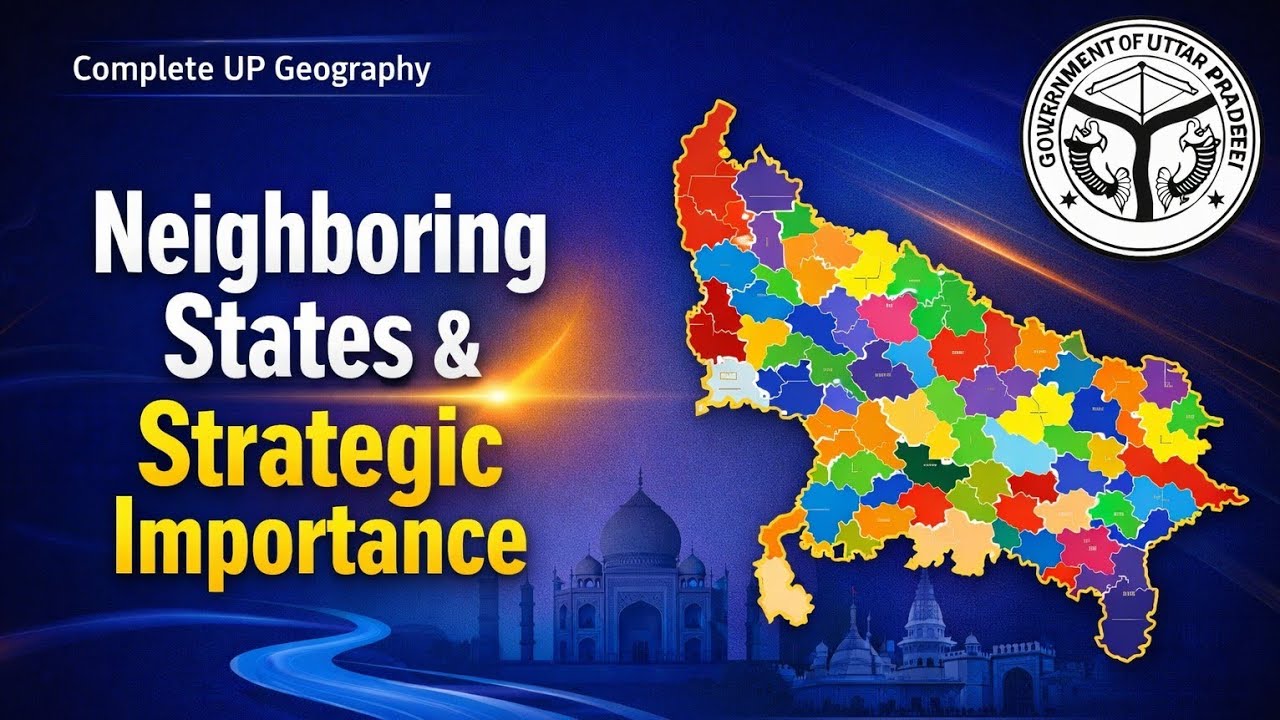 UP GEOGRAPHY | Neighboring States of UP | Complete series | Part 4th