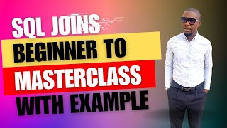 SQL Joins - Beginner to PRO Masterclass with 10 Examples
