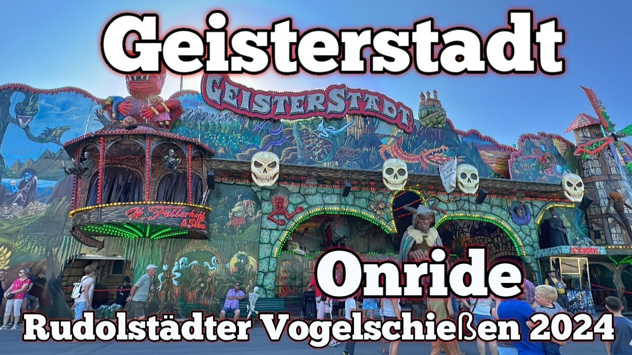 Geisterstadt - Fellerhoff - Onride | Vogelschießen Rudolstadt 2024