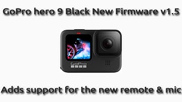 New GoPro Hero 9 Black Firmware update version 1.5