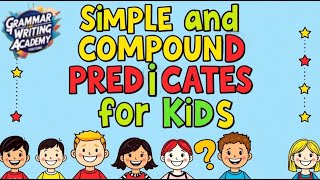 Simple and Compound Predicates for Kids