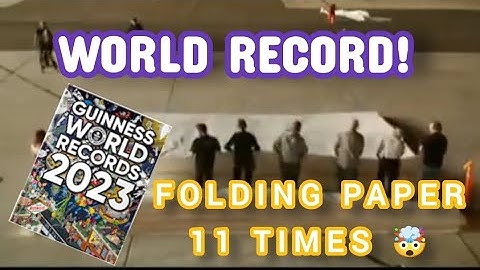 WORLD RECORD PAPER FOLD 2023 (folding paper 11 times)