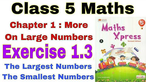 Class 5 Maths Xpress Exercise 1.3 | Maths Xpress | More on Large Numbers | Class 5 Maths Xpress