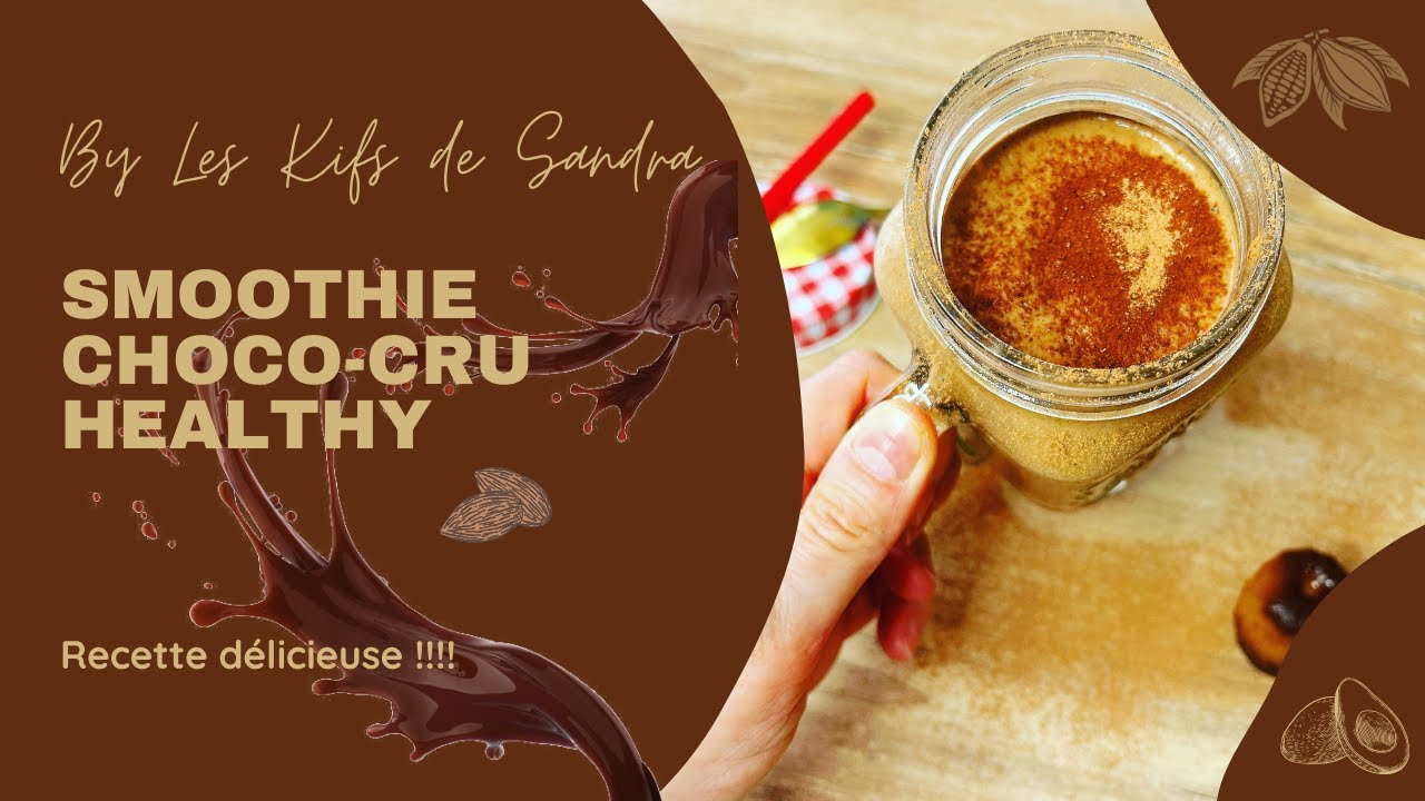 Recette d’un smoothie santé cru 🧋 Choco healthy 😋