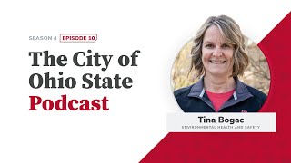 City of Ohio State Podcast Season 4, Episode 10: Environmental Health and Safety with Tina Bogac