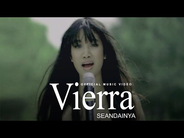 Vierra - Seandainya (Official Music Video) class=