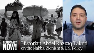 "A Racist, Criminal Project": Palestinian Historian on 1948 Nakba, Israel