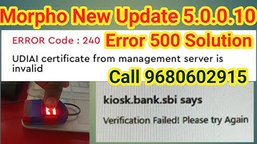 Morpho New 5.0.0.10 Error 240 UDIAI Certificate from management server is invalid error 500