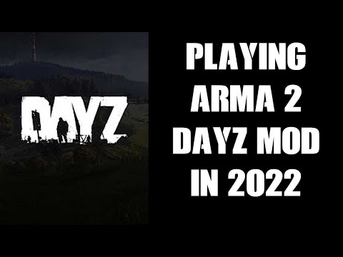 A Quick Play Of Arma 2 DayZ Mod From 2013 In 2022...