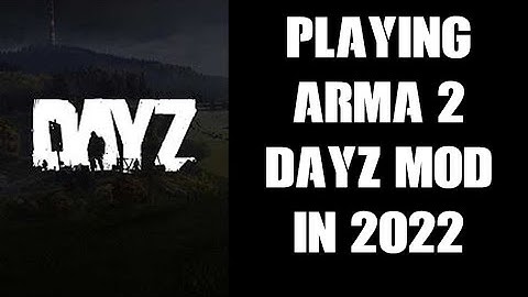 A Quick Play Of Arma 2 DayZ Mod From 2013 In 2022...